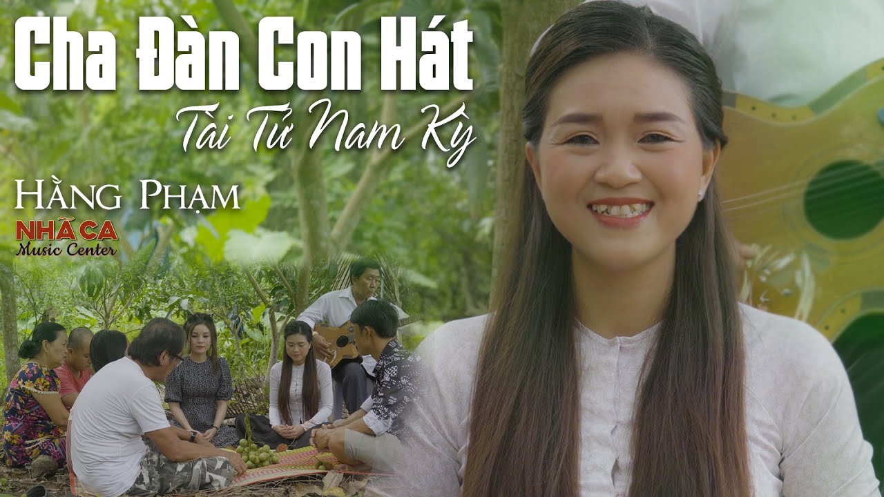 [VLOG] CHA ĐÀN CON HÁT | TÀI TỬ NAM KỲ | HẰNG PHẠM | NHÃ CA MUSIC