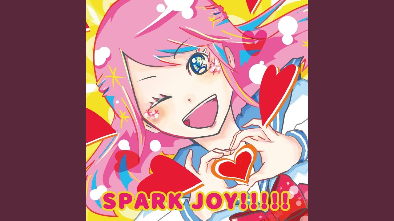 SPARK JOY!!!!