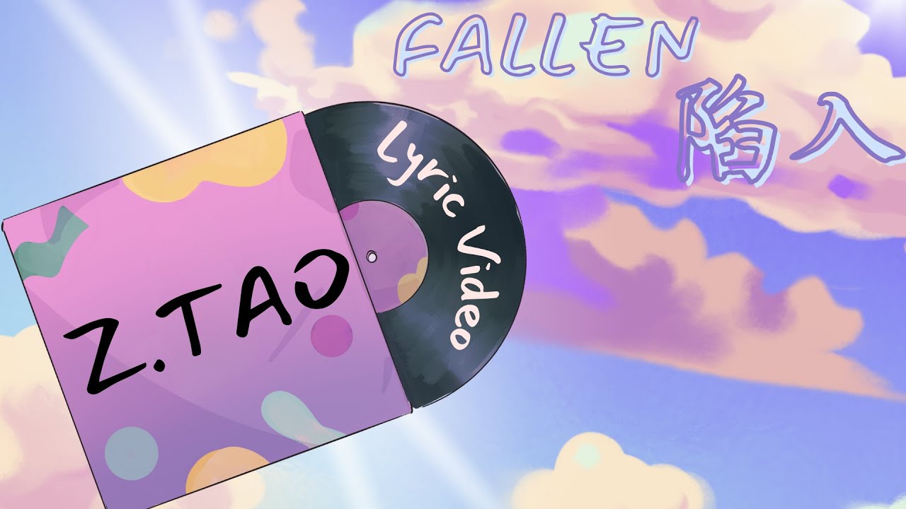 Z.TAO 黄子韬 - 陷入 ( Fallen ) Lyric Video