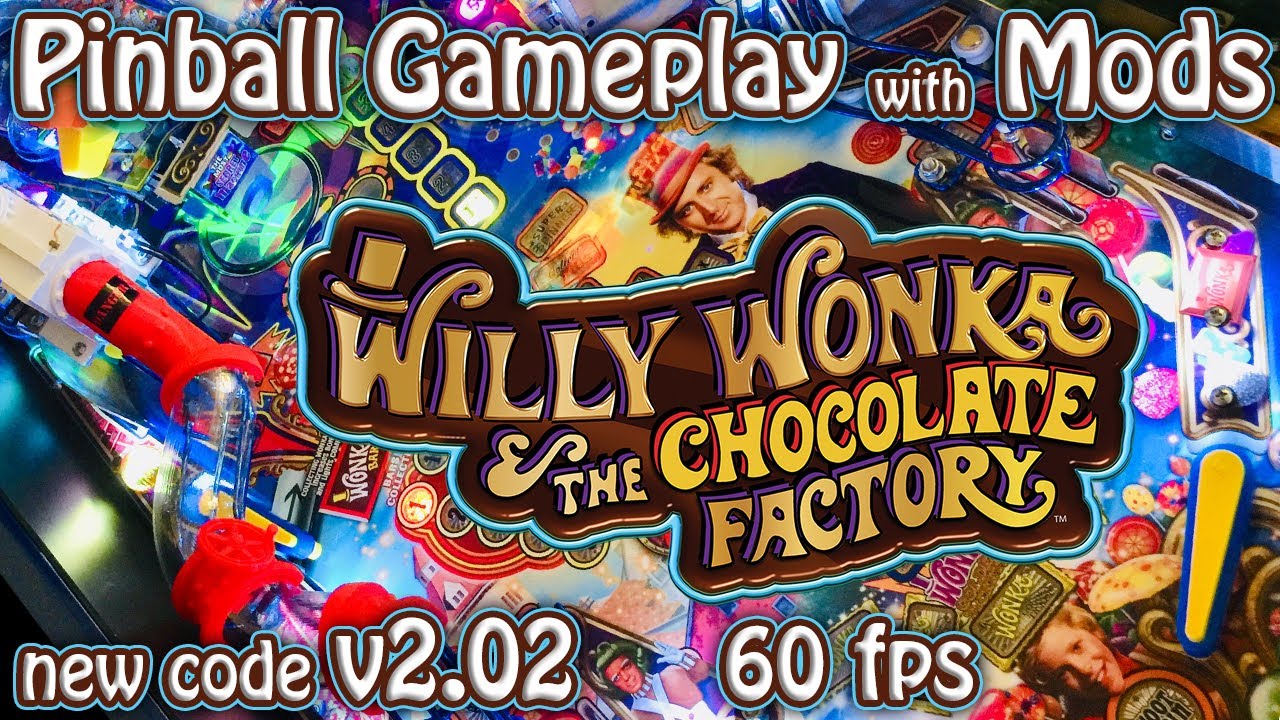 Willy Wonka Limited Edition Pinball - code v2.02 with Mods - Pinball Gameplay - Jersey Jack Pinball