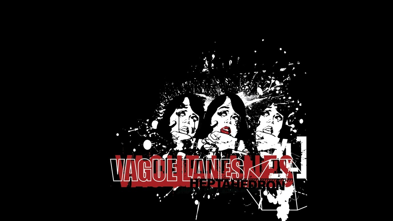Vague Lanes - Heptahedron