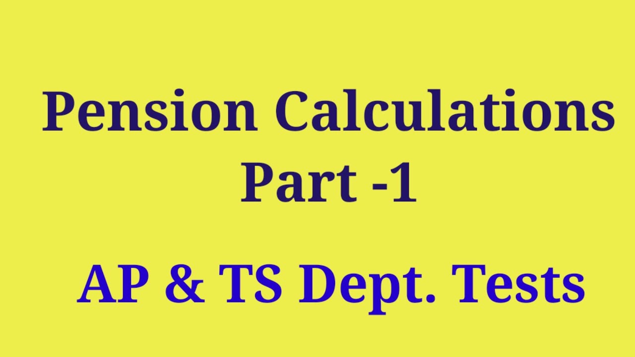 Pension Calculations / Part -1 / Departmental Tests/ Vignansarvas / Darlanka Sivaram