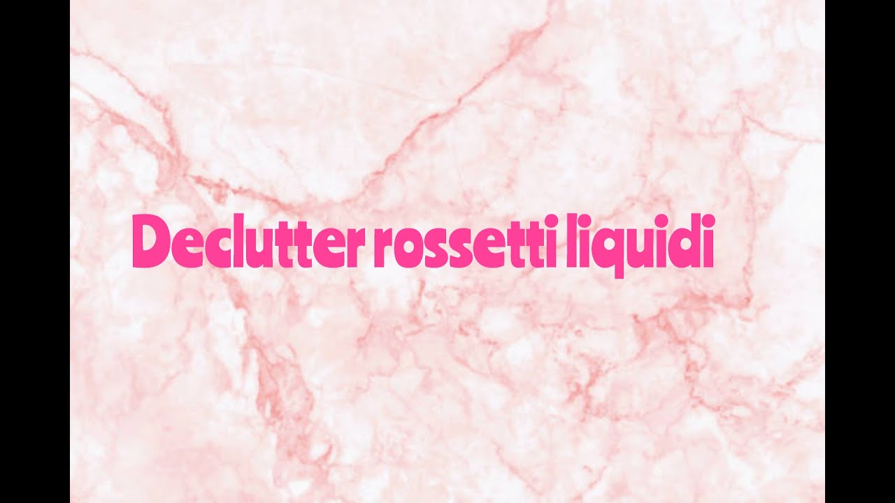 DECLUTTERING ROSSETTI LIQUIDI | als glam