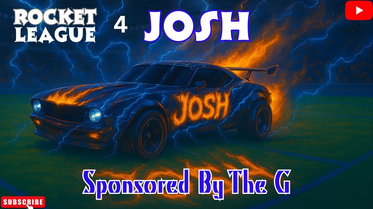 ROCKET LEAGUE 4 JOSH Sponsored By The G