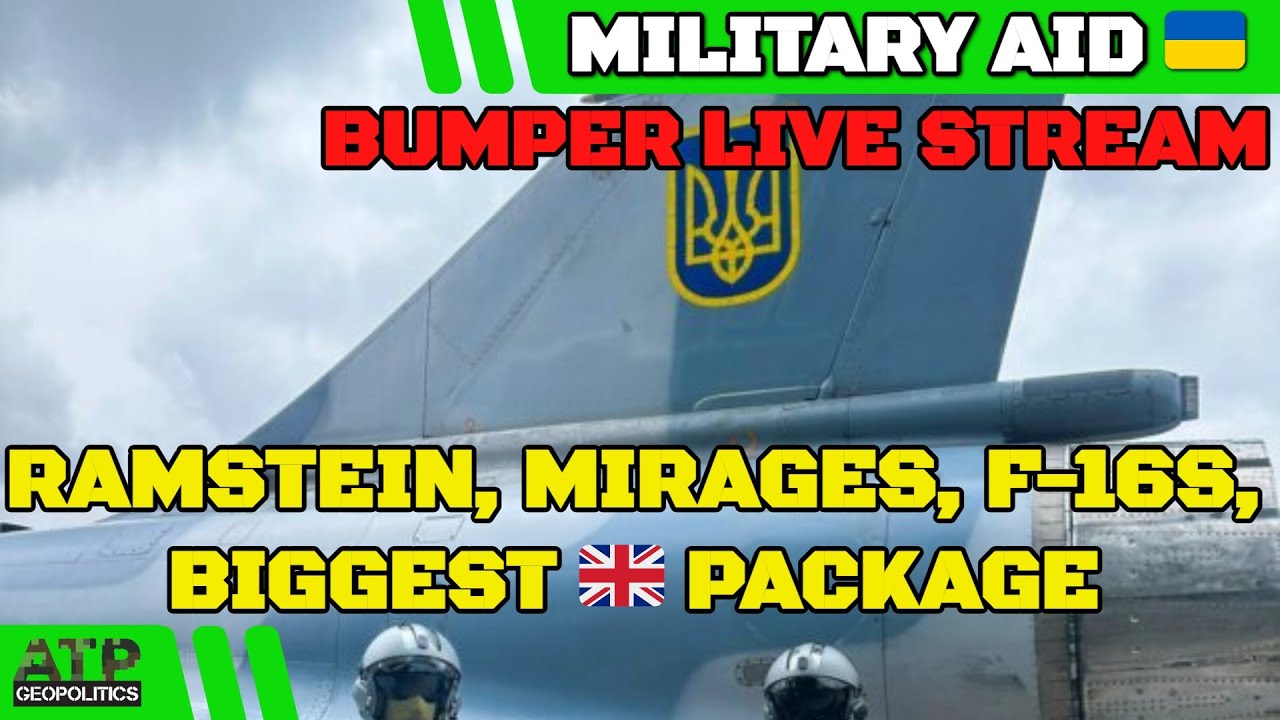 Ramstein - $38bn - UK & Others Big Aid | Ukraine War 🔴 LIVE STREAM: Bumper Military Aid News