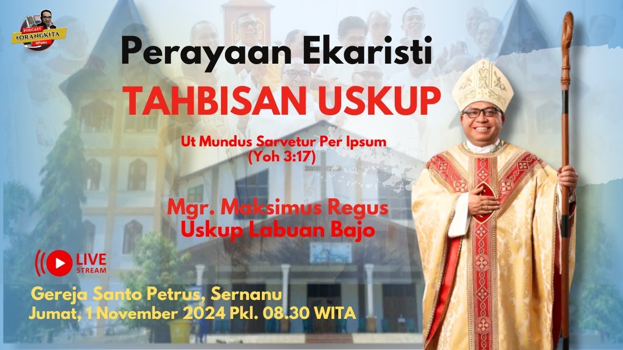 PERAYAAN EKARISTI TAHBISAN USKUP MGR MAKSIMUS REGUS USKUP LABUAN BAJO