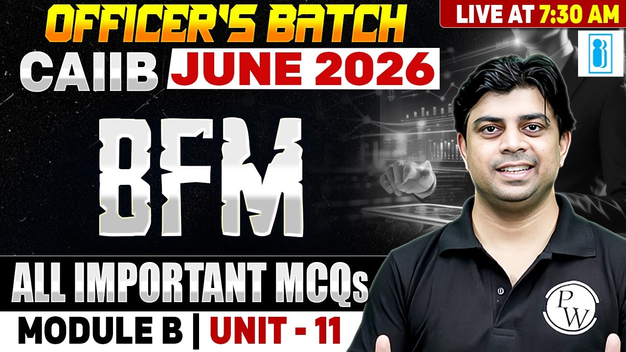 CAIIB June 2026 | CAIIB BFM Module B | Unit 11 | All Important MCQs | by Akhilesh Sir
