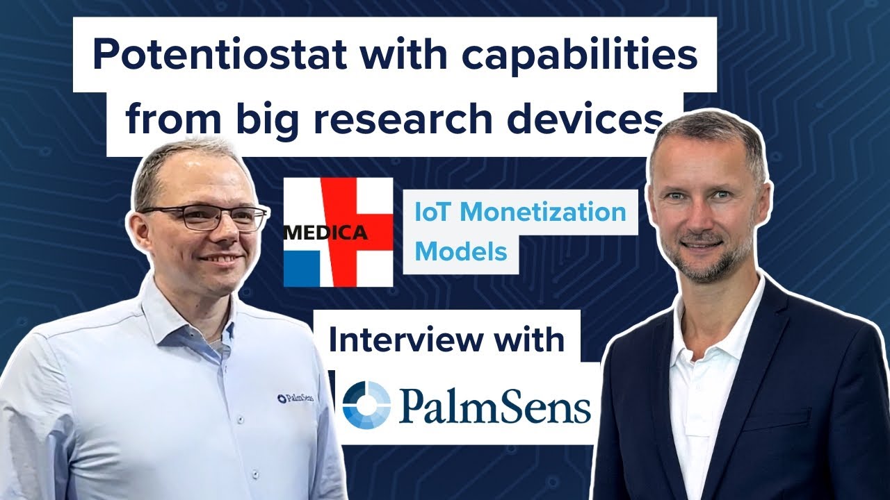 Potentiostat with capabilities from big research devices | IoT Monetization Models | MEDICA 2025