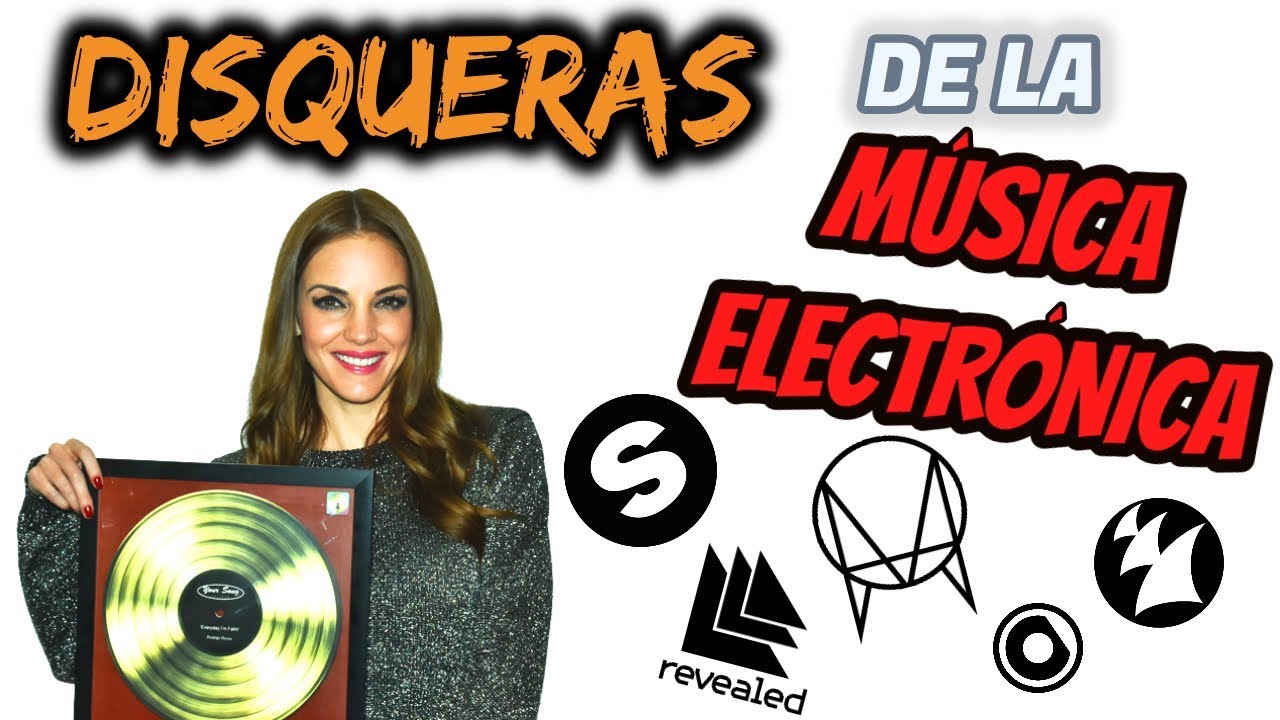 DISQUERAS DE LA MÚSICA ELECTRÓNICA