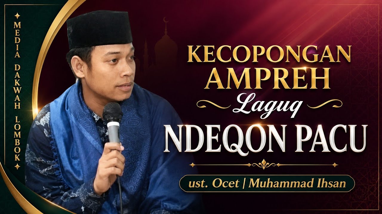 Ceramah terbaru Ust. Ocet/ Muhammad Ihsan