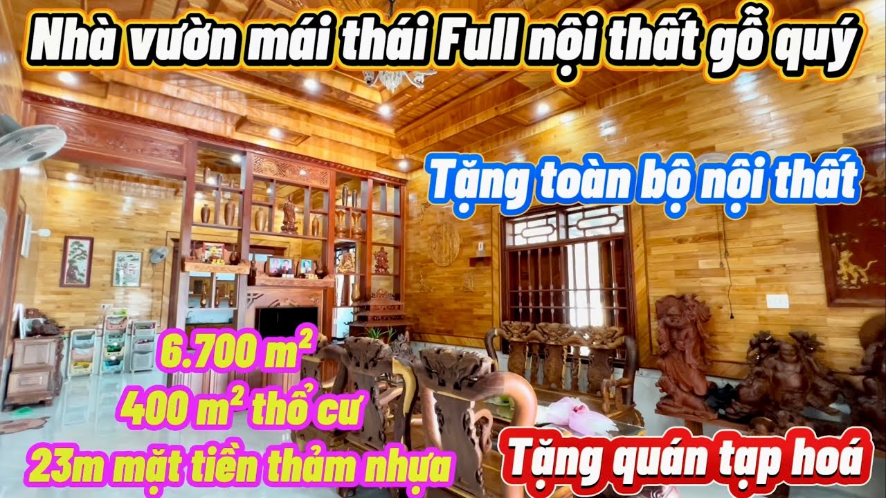 Nhà MÁI THÁI Tặng NỘI THẤT GỖ QUÝ + QUÁN TẠP HOÁ. 6.700 m². 400 thổ cư, 23m mt thảm nhựa. 💰4,1 tỉ