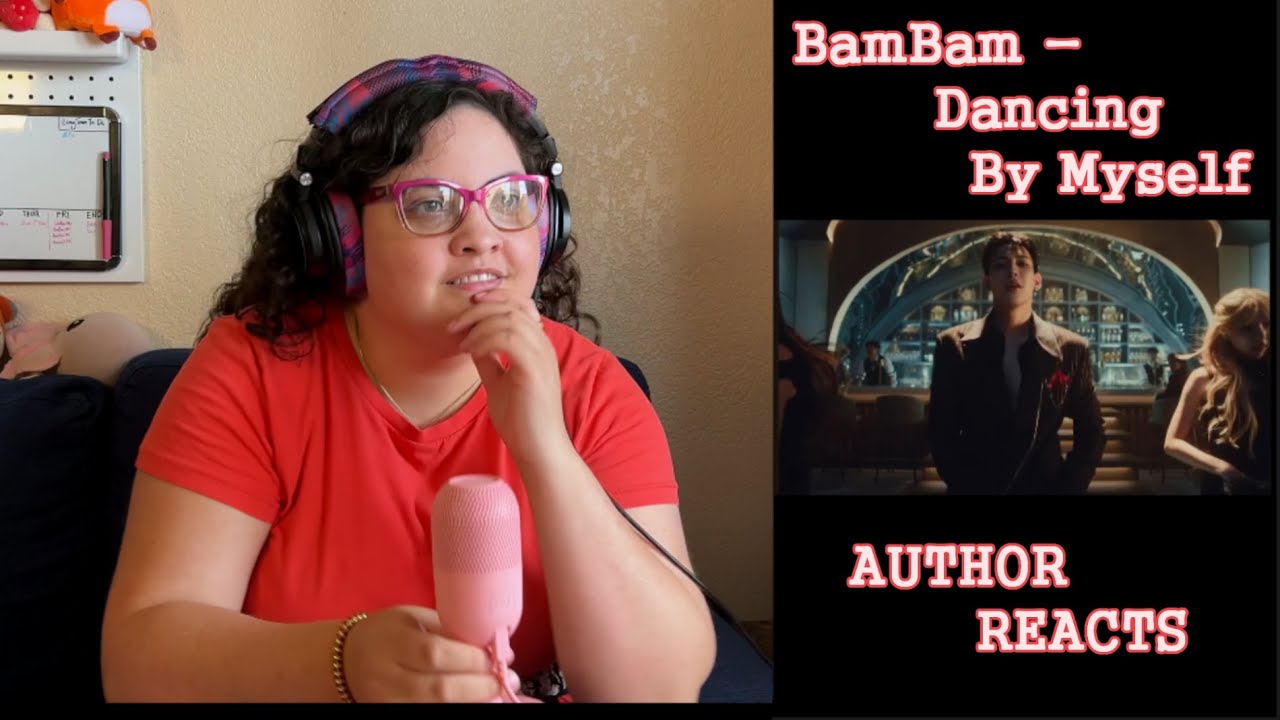 Author Reacts | BamBam 'ไม่มีใครสักคืน (Dancing By Myself) (Feat. TIMETHAI)' M/V
