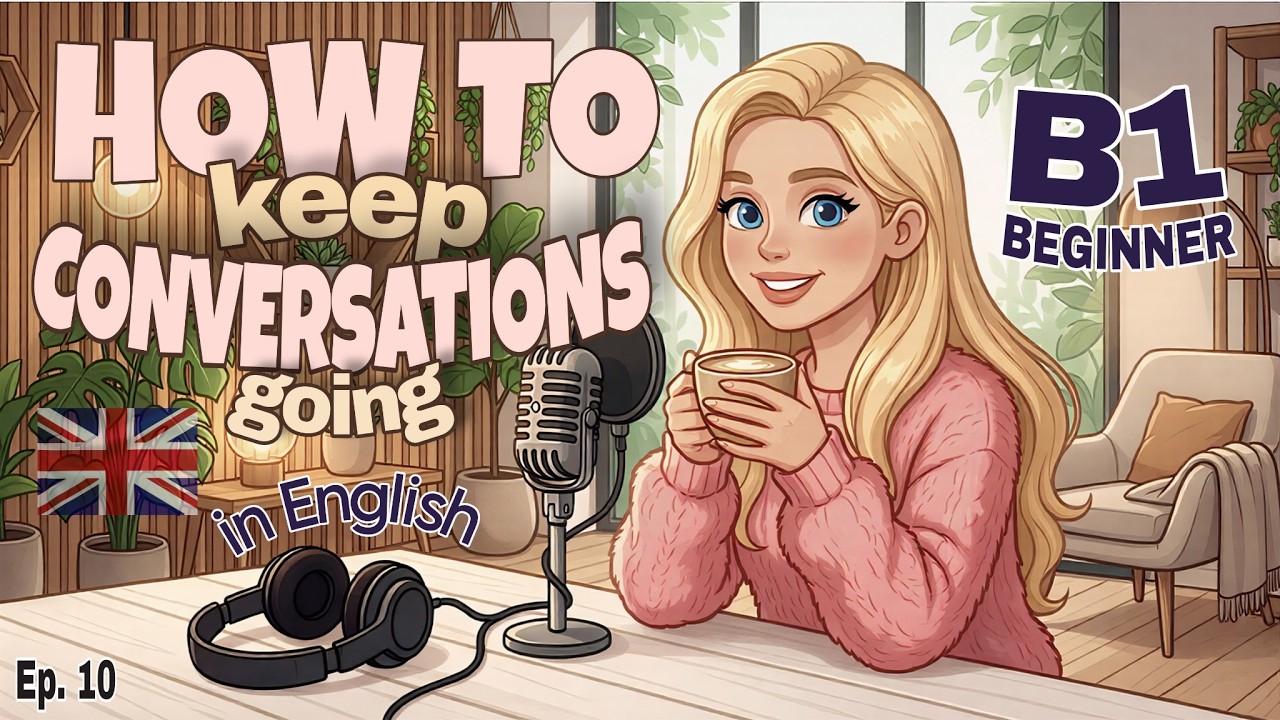 How to Continue Conversations in English Naturally | Stop Awkward Silences (A2–B1) | Episode 10