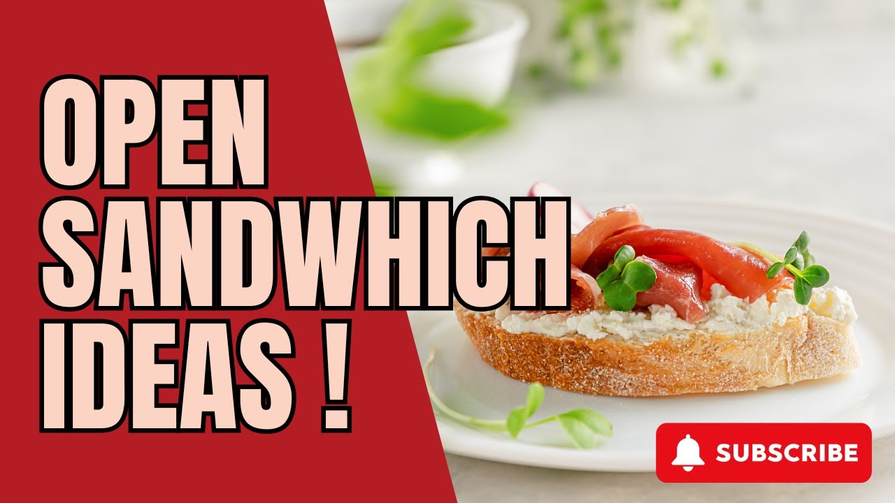 Open Sandwich Ideas