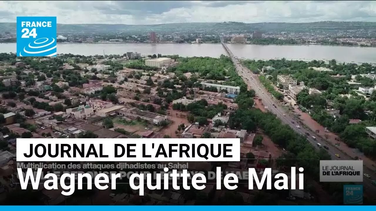 Wagner quitte le Mali dans un contexte de tensions sécuritaires • FRANCE 24