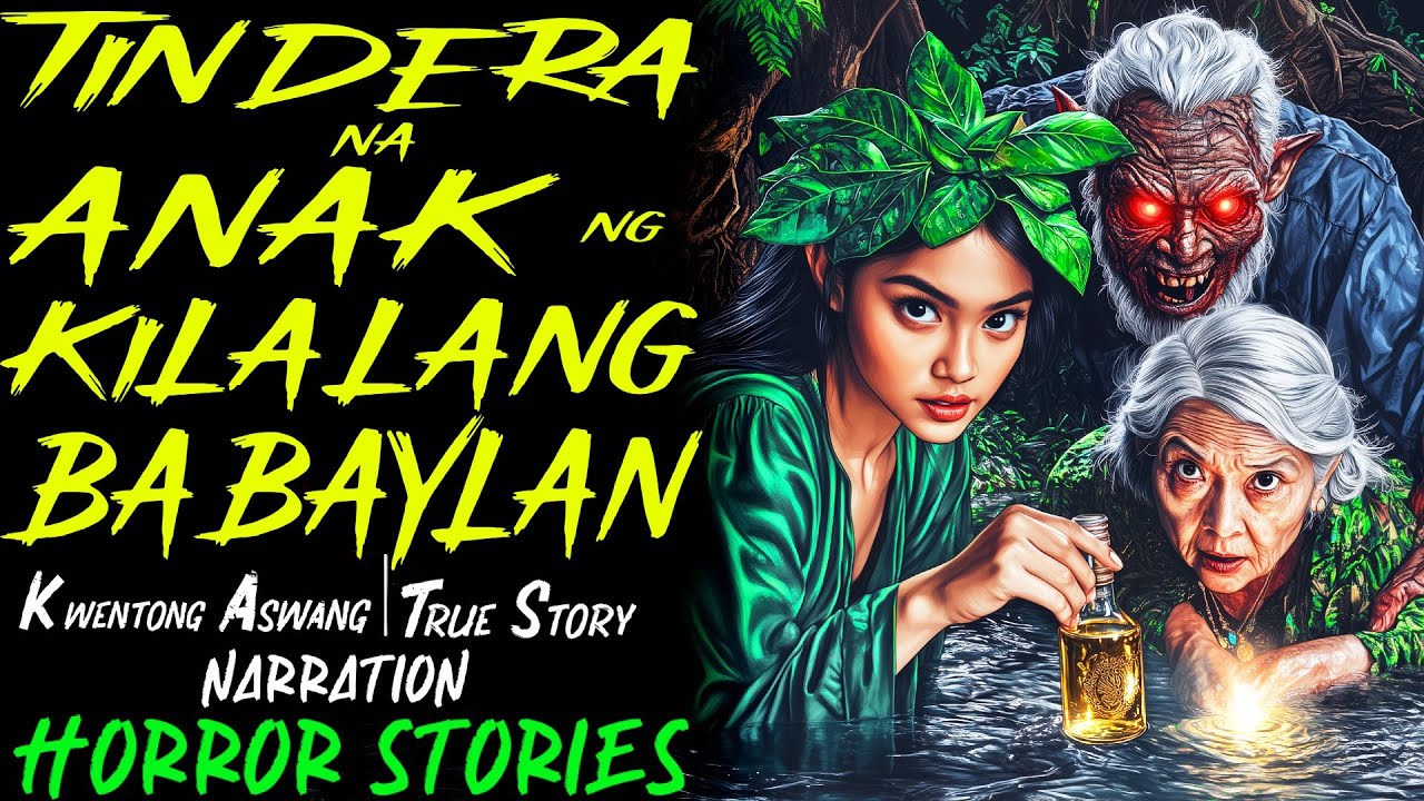 TINDERA NA ANAK NG KILALANG BABAYLAN | Kwentong Aswang | True Story