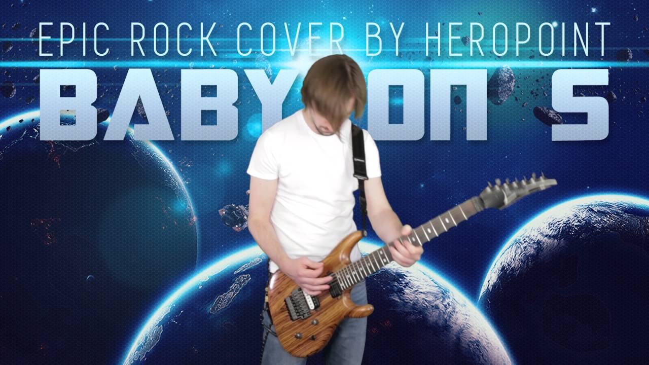 Babylon 5 Theme - Epic Rock Cover By HeroPoint