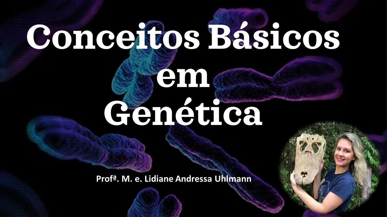 Conceitos Básicos em Genética - DE OLHO NO ENEM