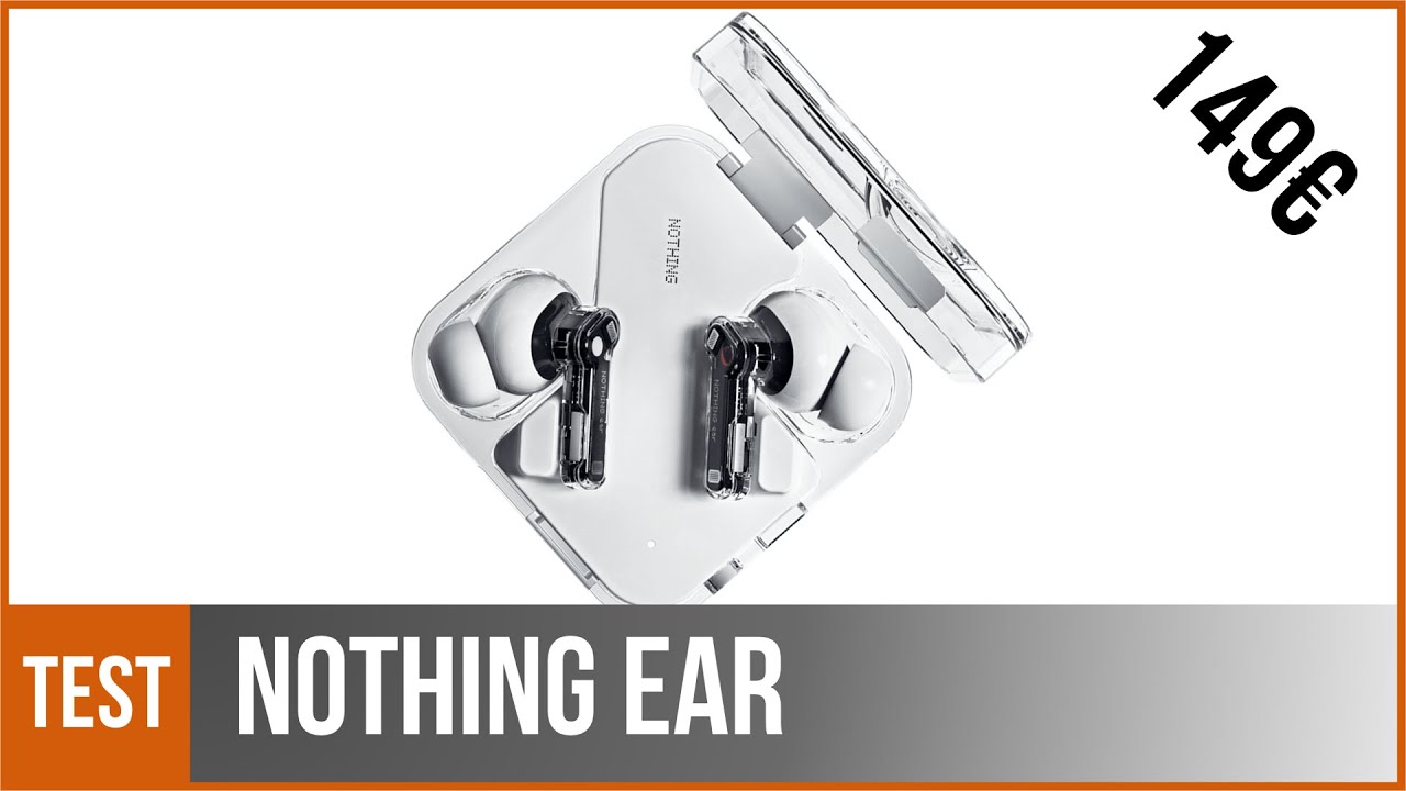 NOTHING EAR  - test par TopForPhone