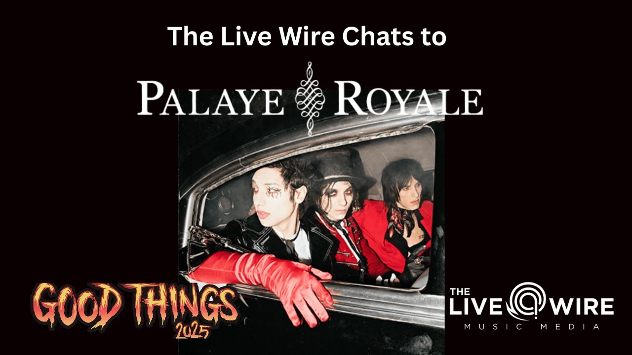 Palaye Royale Chats to The Live Wire | LIVE @ GOOD THINGS 2025
