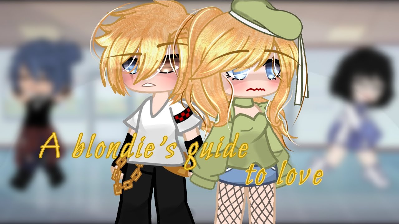 A blondie's guide to love || bl + gl || Jenna♡ || gcmm