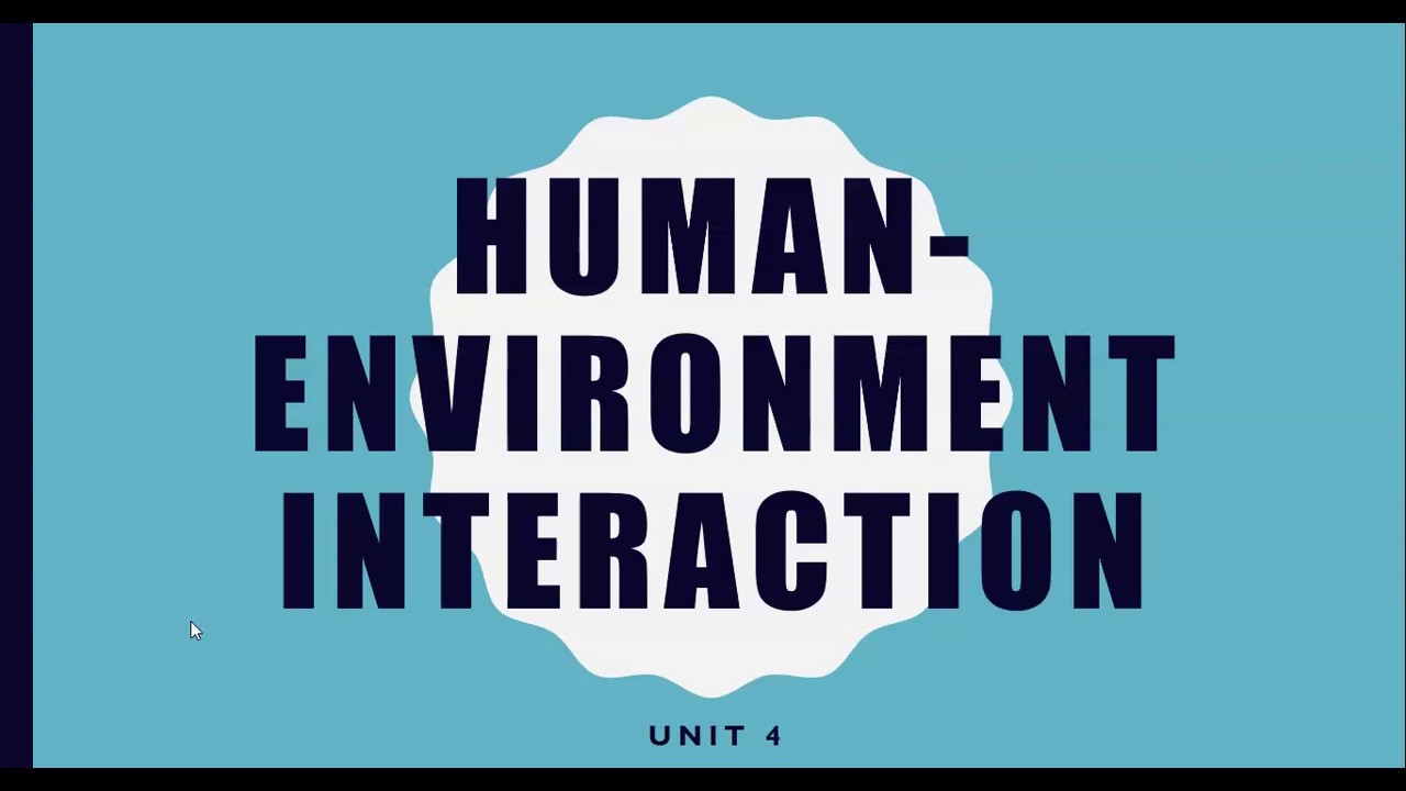 Human Environment Interaction