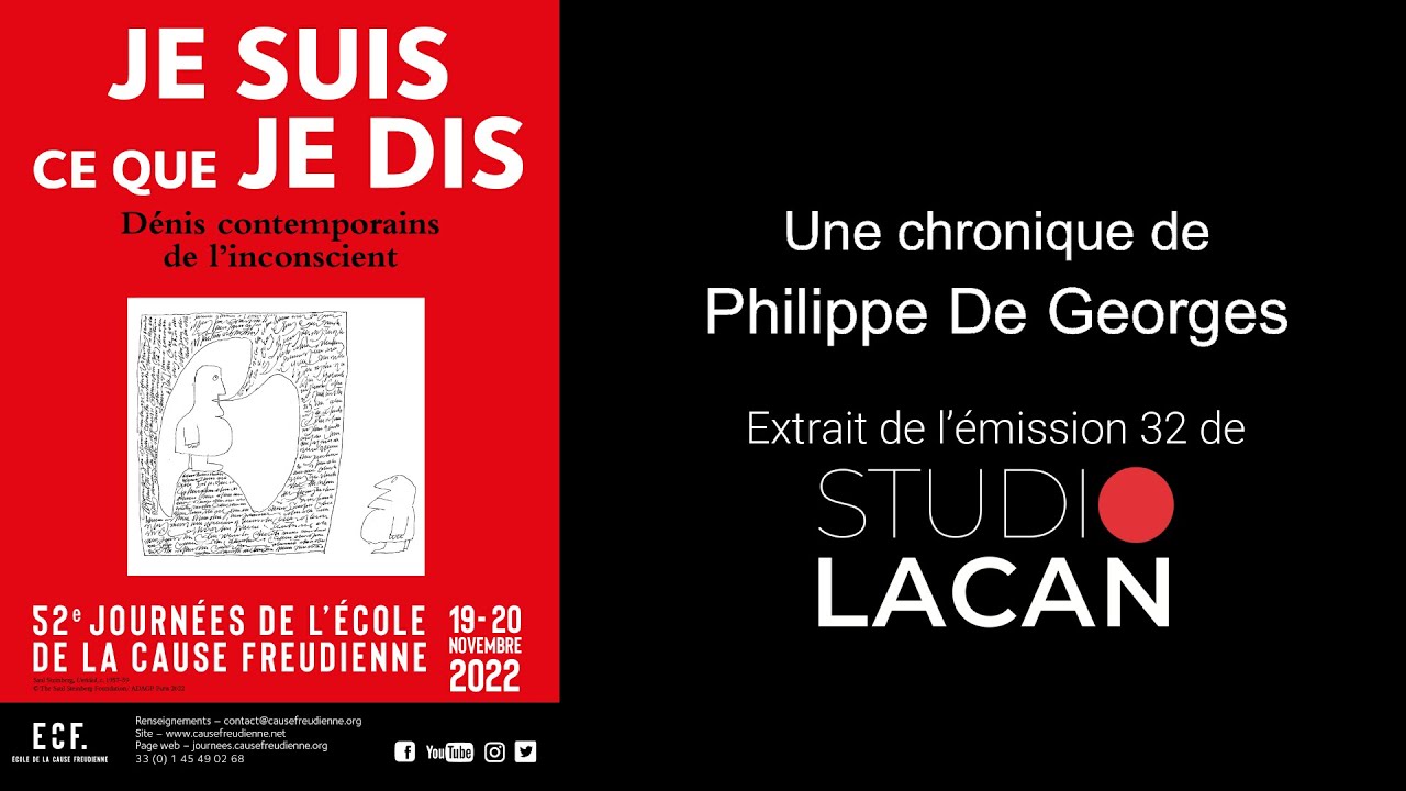 Vers les 52e Journées de l’ECF : « Je suis ce que je dis – Dénis contemporains de l’inconscient »