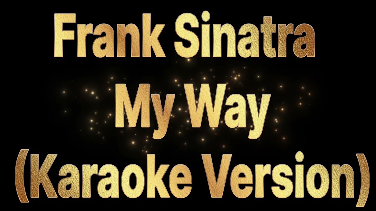 Frank Sinatra - Karaoke Version | Lyrics On Screen #myway #franksinatra  #KaraokeCentralUK