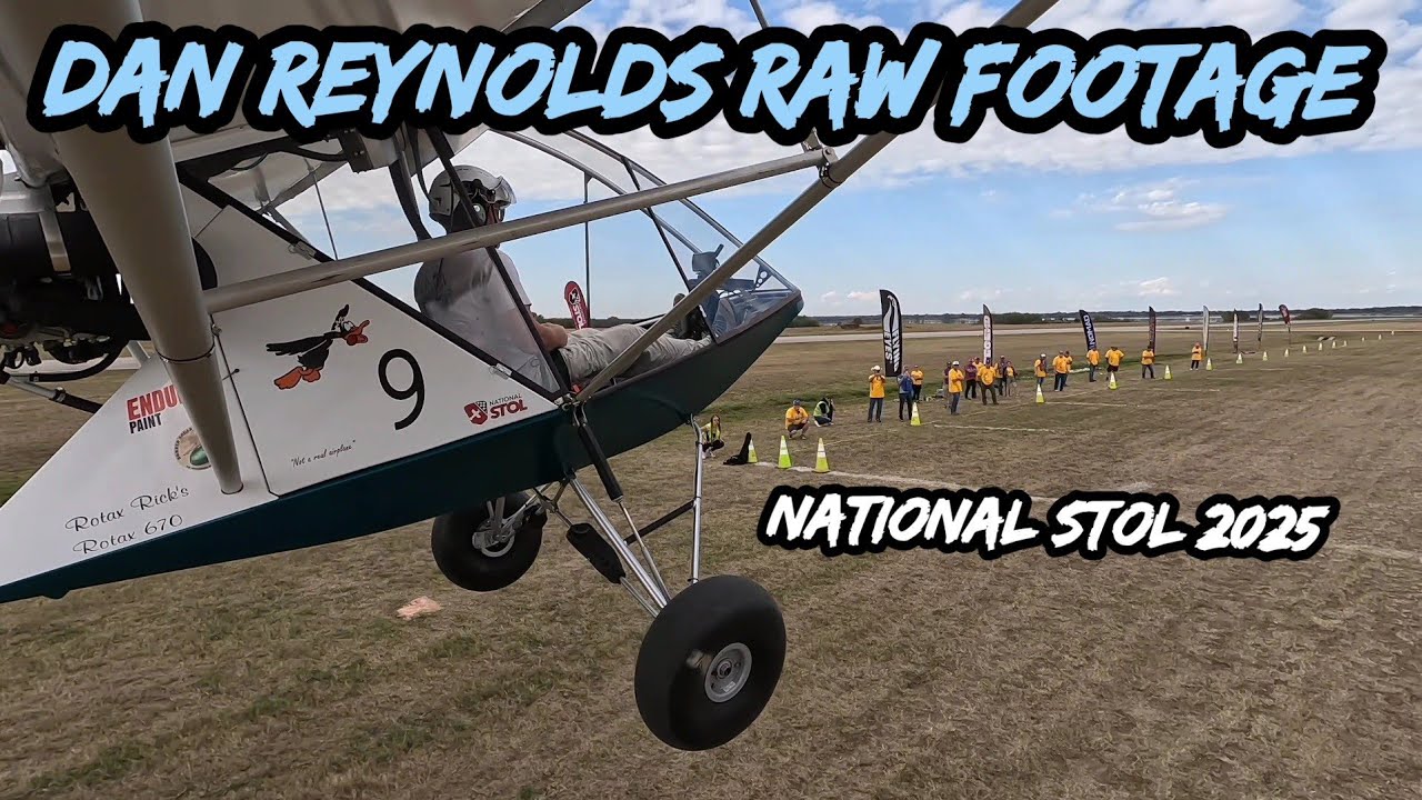 Dan Reynolds Raw Footage National STOL 2025