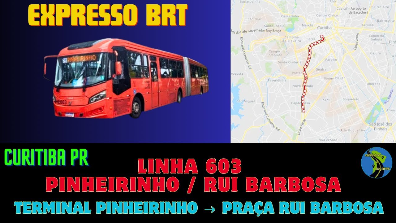 Ônibus Curitiba PR Brasil - Linha 603 - Terminal Pinheirinho → Praça Rui Barbosa