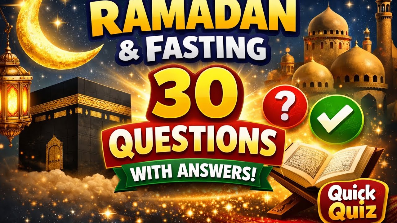 30 Multiple Choice Questions About Ramadan & Fasting | Islamic Quiz with Answers