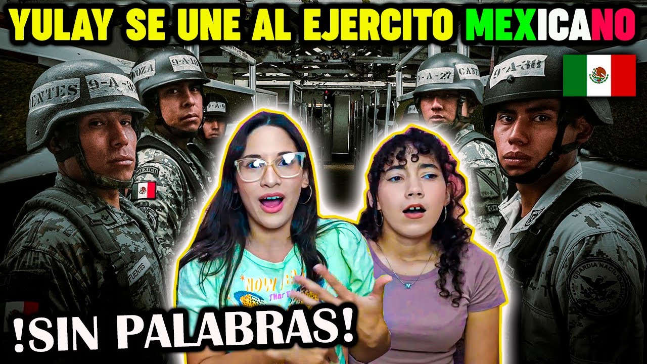 YULAY DEJA TODO PARA UNIRSE AL 🇲🇽 EJÉRCITO Y SERVIR A SU PAÍS - 🇨🇺CUBANAS REACCIONAN