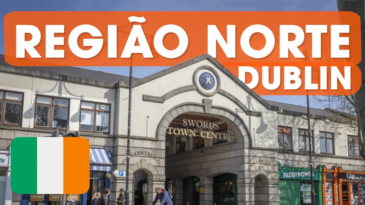 COMO &Eacute; A REGI&Atilde;O NORTE DE DUBLIN?