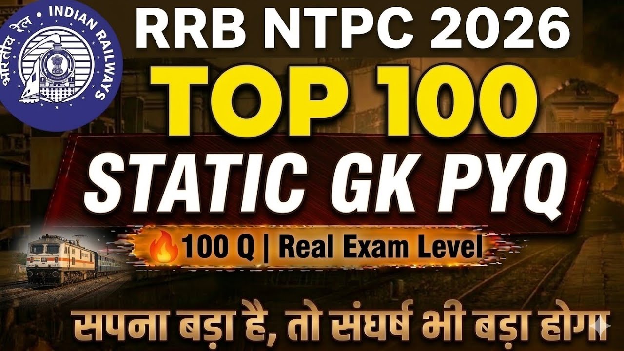 RRB NTPC 2026 Static GK Marathon | Top 100 PYQ Questions | Railway NTPC STATIC GK Practice Set1