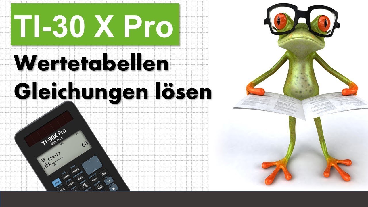 TI 30X Pro Wertetabellen und Gleichungen lösen