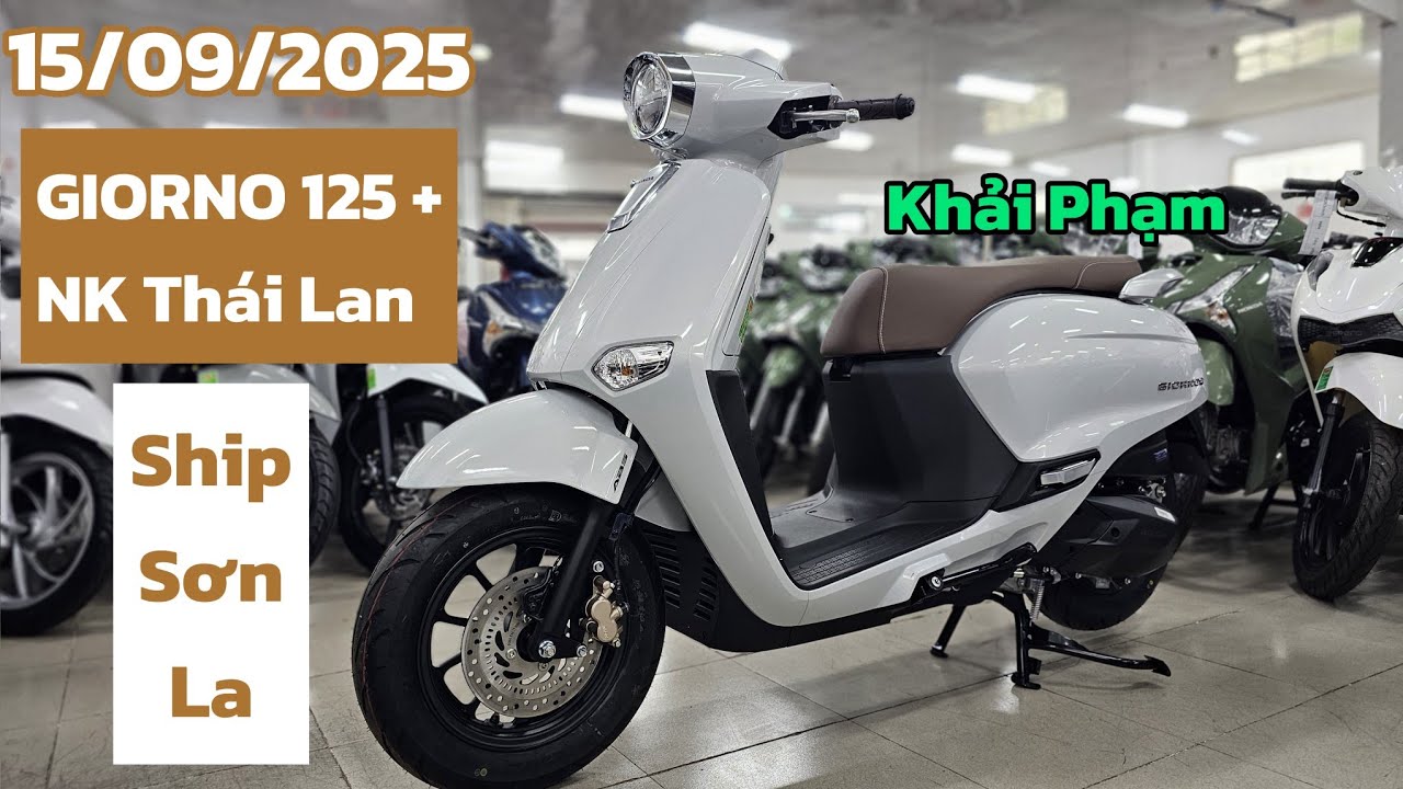 GIORNO 125 + NK Thái Lan ship Sơn La ngày 15/09/25 tại CH Mai Duyên. Khải Phạm #giorno #125 #2026 