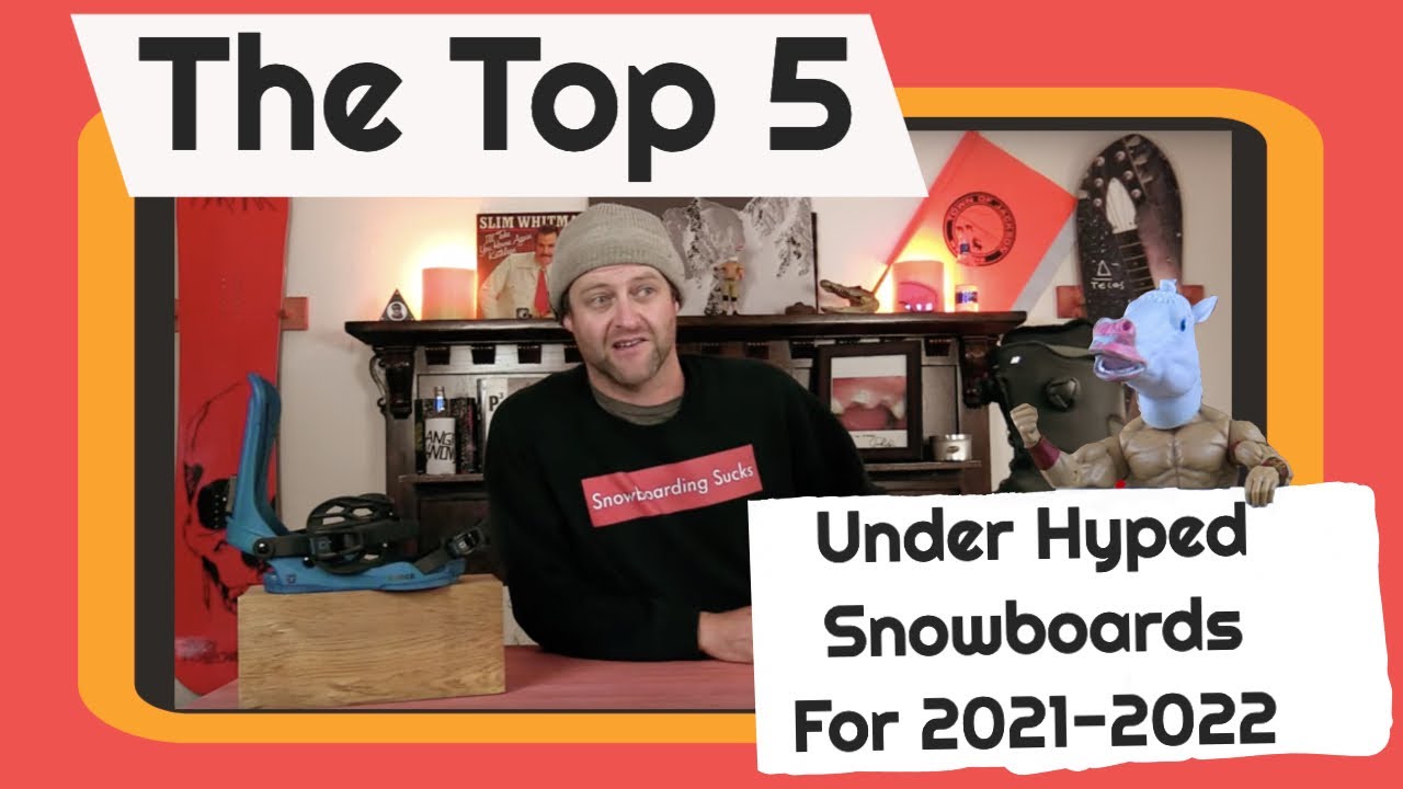 The Top 5 Under Hyped Snowboards For 2021-2022