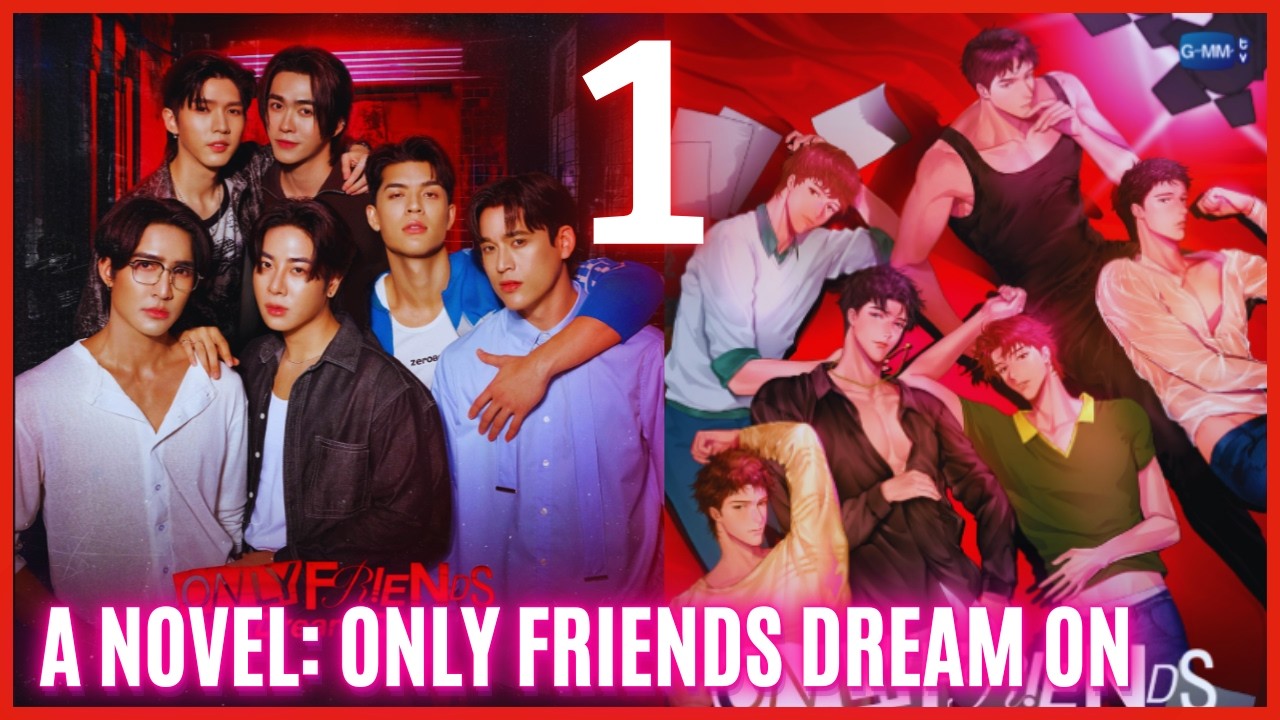 ONLY FRIENDS DREAM ON: A HISTÓRIA COMPLETA COM SPOILERS DETALHADOS DA NOVEL [1/3]🥵