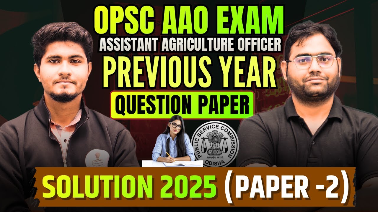 OPSC AAO PREVIOUS YEAR PAPER SOLUTION | OPSC Assistant Agriculture Officer Exam Paper Solution 2025