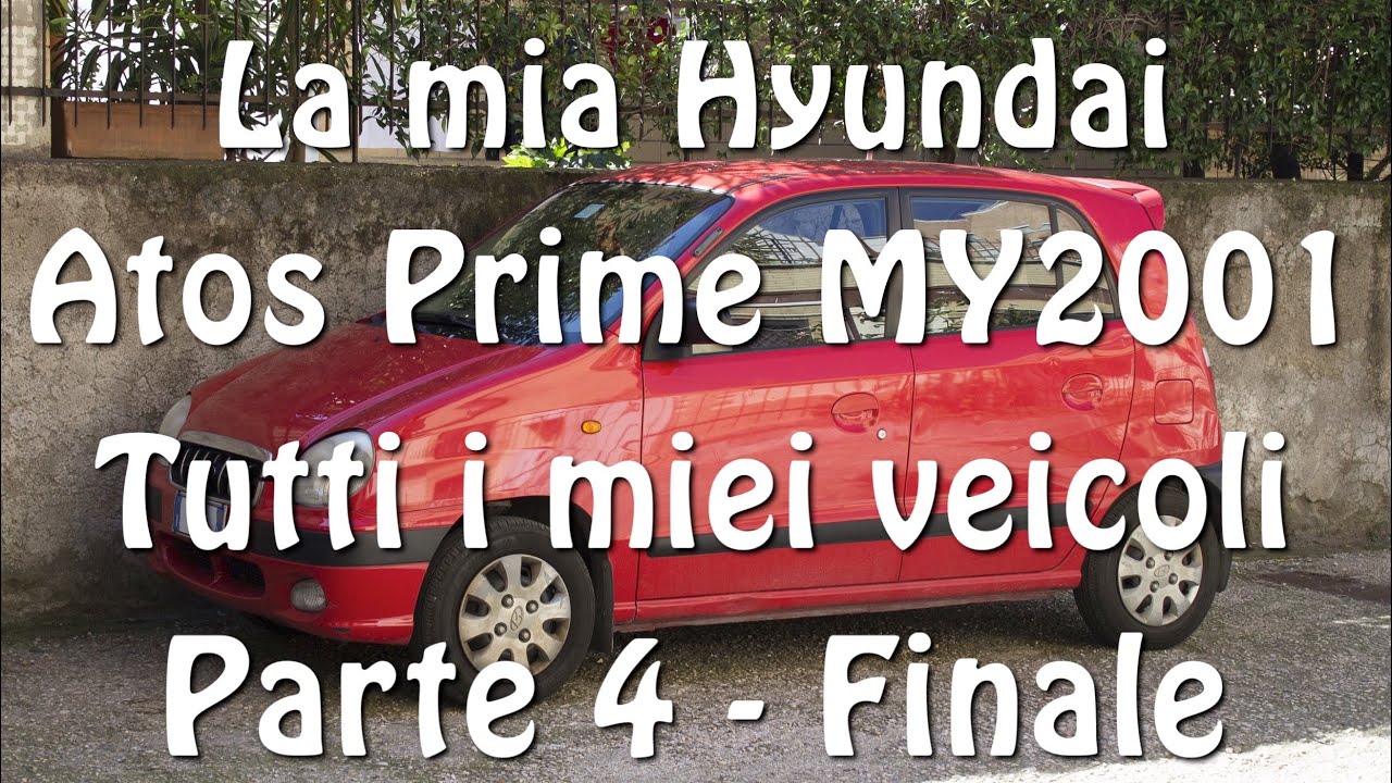 La mia Atos Prime MY2001 - Tutti i miei veicoli Parte 4   Finale