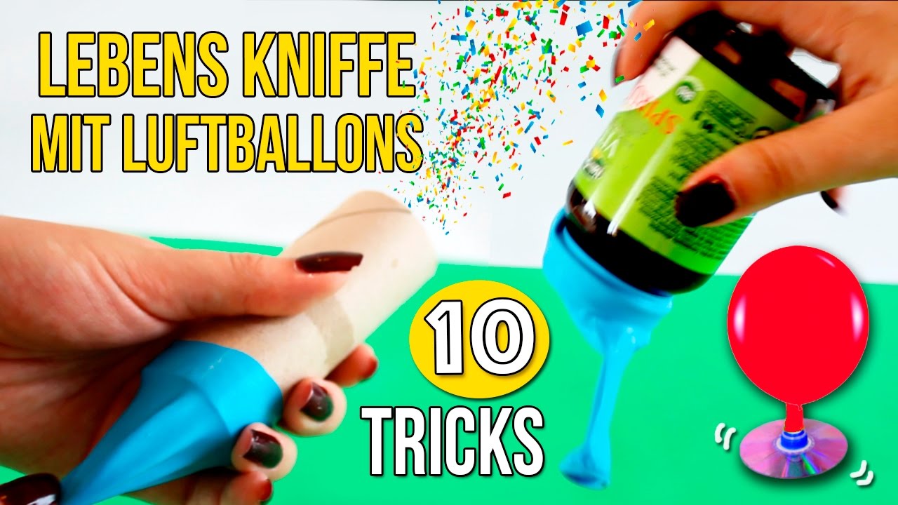 10 Lebens Kniffe MIT LUFTBALLONS  * SUPER tricks mit BALLONS 🎈🎈