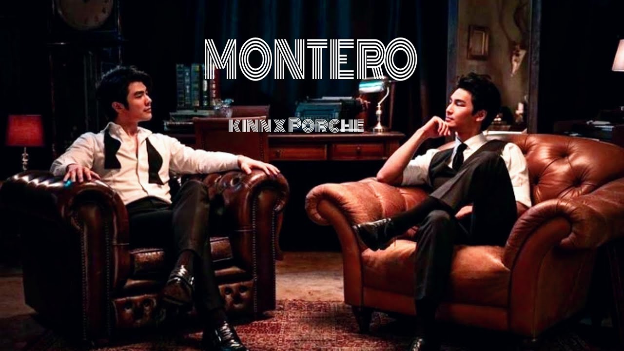 Kinn × Porche | Montero | FMV | KinnPorche The Series | BL