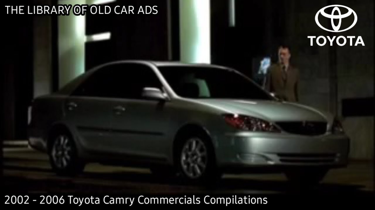 2002 - 2006 Toyota Camry Commercials Compilations (Part 5)