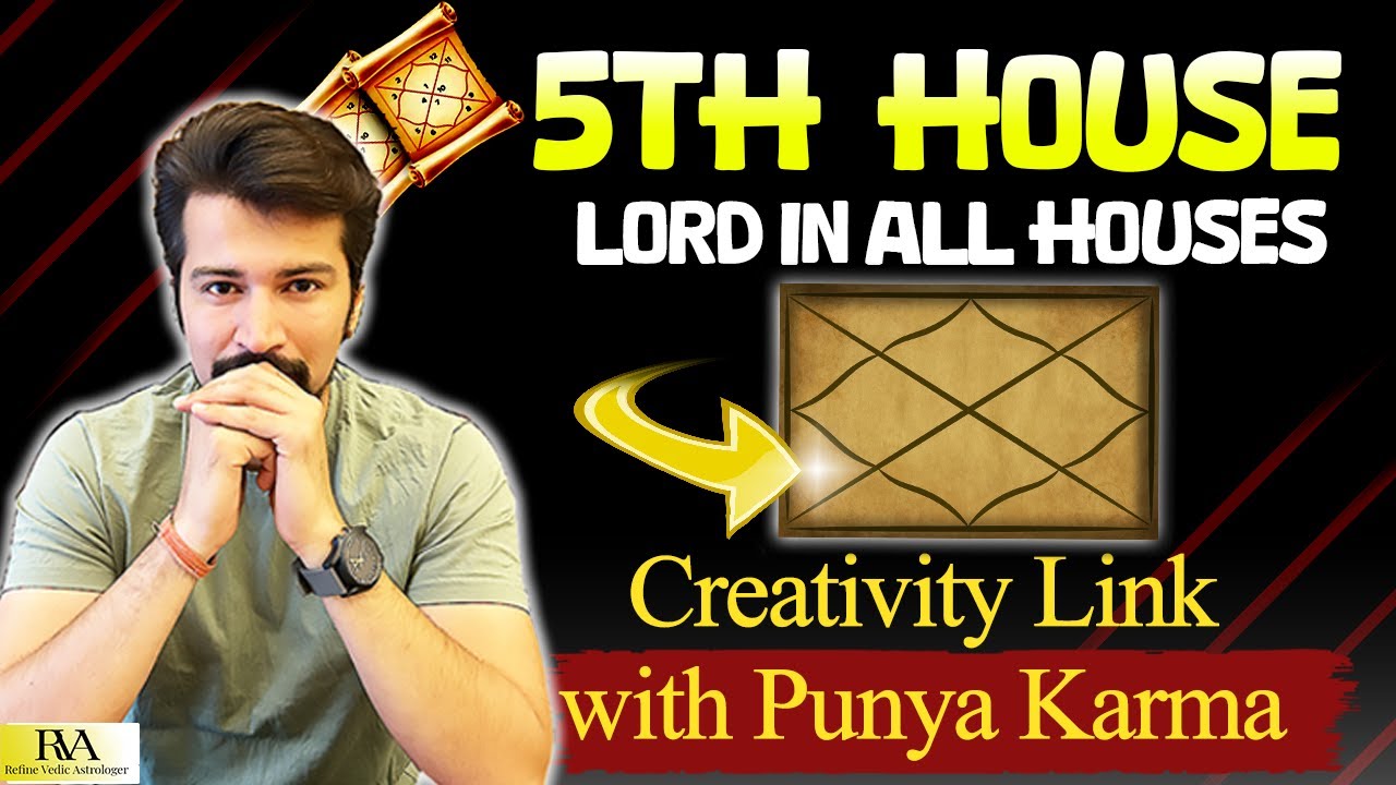 5th House Lord Purav Punya Karma & Creativity In All 12 Houses| Story Of Last Birth, Detail Session