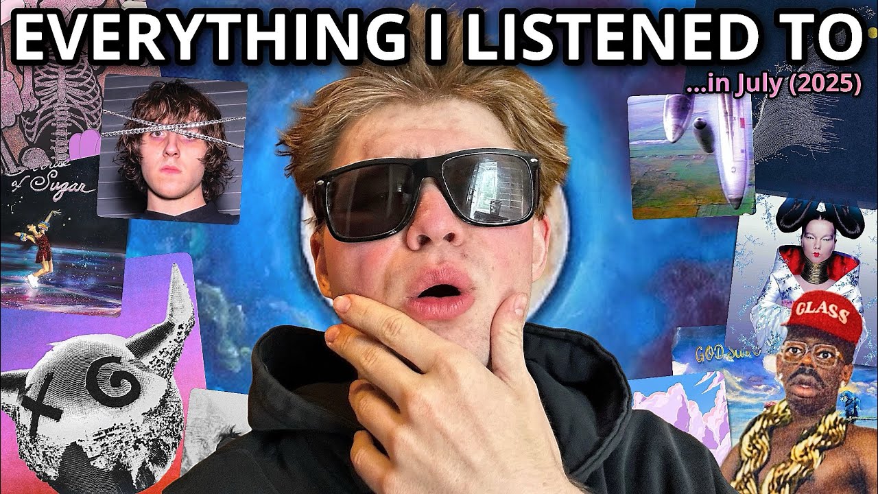Everything I Listened To in July (2025)