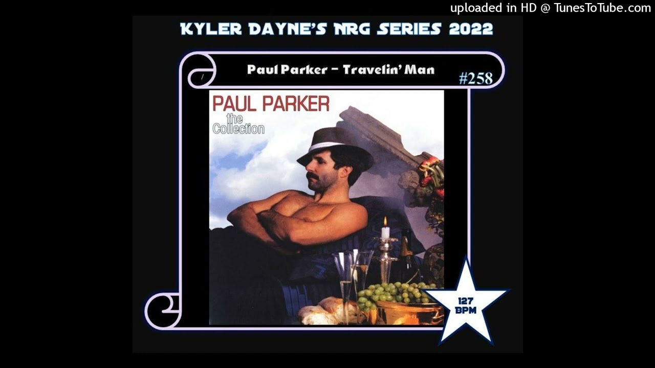 Paul Parker - Travelin' Man (Megatone HI NRG US Remix) 127
