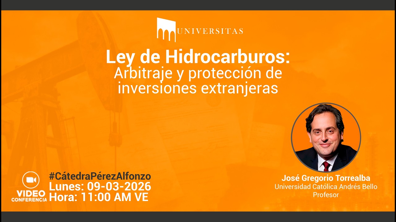 Ley de Hidrocarburos: Arbitraje y protección de inversiones extranjeras