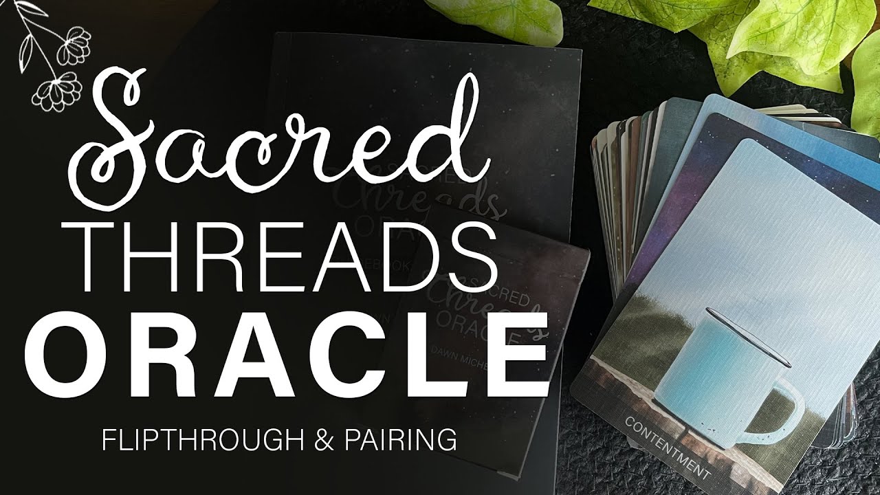 Sacred Threads Oracle (and other DECKS I MADE)