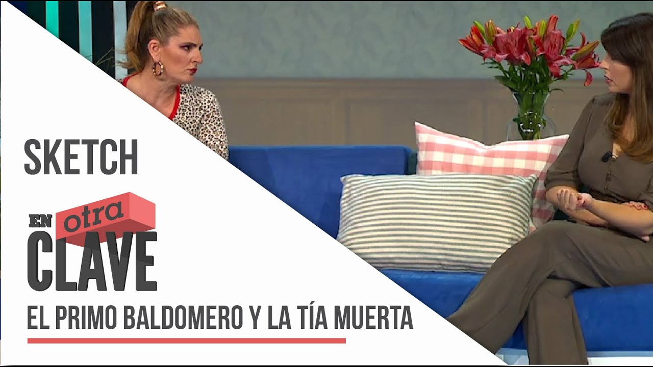 CHONA | El primo Baldomero y la tía muerta