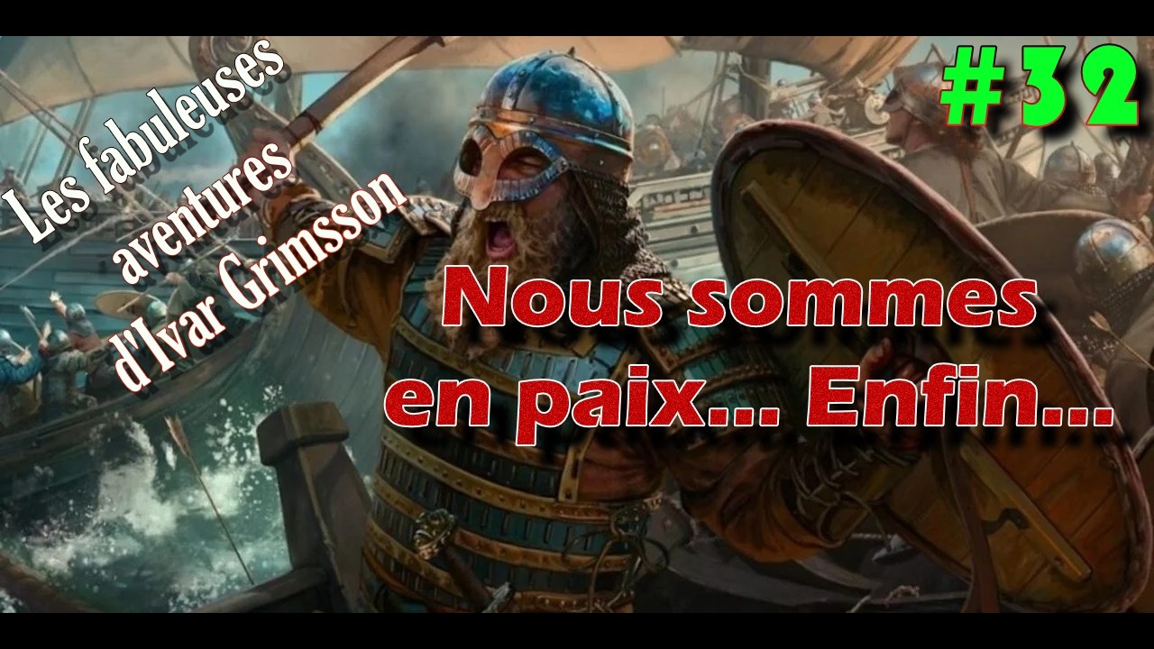 BannerLord War SailS : La fabuleuse épopée d'Ivar Grimsson, le Viking sans terre  Ep 32